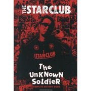 THE STARCLUB COMPLETE HISTORY BOOK―The UNKNOWN SOLDIER [単行本]