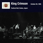 キング・クリムゾン日本公演補完シリーズ in SHM-CD 1995年編 9 <1995年10月9日(月)大阪・フェスティバルホール>