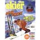 skier2025－Gear Choice & Winter Resort（別冊山と溪谷） [ムックその他]
