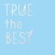 TRUE／TRUE the BEST