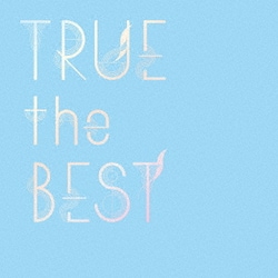 TRUE／TRUE the BEST