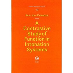 A Contrastive Study of Function in Intonation Systems(Hituzi Linguistics in English〈No.39〉―龍谷大学国際社会文化研究所叢書〈第35巻〉) [単行本]