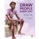 DRAW PEOPLE EVERY DAY―カラーとトーンで描くクイックドローイング [単行本]