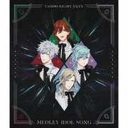 劇場版 うたの☆プリンスさまっ♪ TABOO NIGHT XXXX メドレーアイドルソング