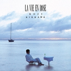 吉川晃司／LA VIE EN ROSE