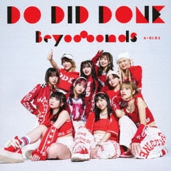 BEYOOOOONDS／Do-Did-Done/あゝ君に転生