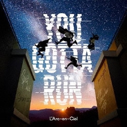 L'Arc-en-Ciel／YOU GOTTA RUN
