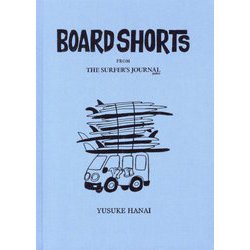 BOARD SHORTS―FROM THE SURFER'S JOURNAL JAPAN [単行本]