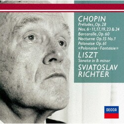 スヴャトスラフ・リヒテル／ショパン:前奏曲集、舟歌 リスト:ロ短調ソナタ 他