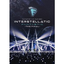 FANTASTICS from EXILE TRIBE／FANTASTICS LIVE TOUR 2024 "INTERSTELLATIC FANTASTIC" -THE FINAL- [DVD]