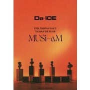 Da-iCE 10th Anniversary Memorial Book MUSi-aM [単行本]