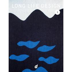 LONG LIFE DESIGN 1　47都道府県の健やかなデザイン(d47 MUSEUM BOOKS) [単行本]