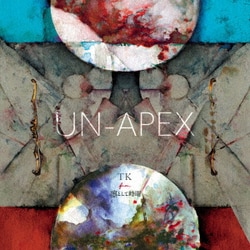 TK from 凛として時雨／UN-APEX