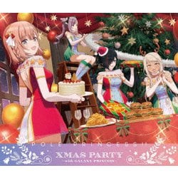 ポールプリンセス!! Xmas party ～with GALAXY PRINCESS～ [Blu-ray Disc]