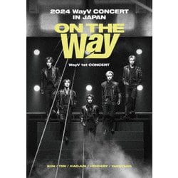 WayV／2024 WayV CONCERT [ON THE Way] IN JAPAN [Blu-ray Disc]