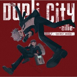Dupli City -eilie-／SECRET MODE