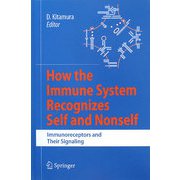 How the Immune System Recognizes Self and Nonself [単行本]
