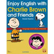 Enjoy English with Chaarlie Br―「ピーナッツ」で学ぶ英語と比較文化 [単行本]