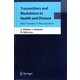 Transmitters and Modulators in Health and Disease：New Frontiers in Neuroscience [単行本]