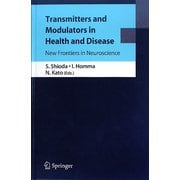 Transmitters and Modulators in Health and Disease：New Frontiers in Neuroscience [単行本]