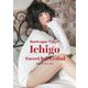 Ichigo Sweet but Lethal―いちごファースト写真集 [単行本]