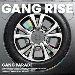 GANG PARADE／GANG RISE