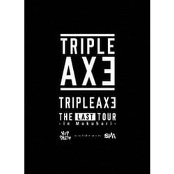 TRIPLE AXE-THE LAST TOUR in Makuhari- T… TRIPLE AXE -THE LAST TOUR in Makuhari--TRIPLE AXE
