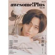 awesome！Plus Vol.35（SHINKO MUSIC MOOK) [ムックその他]