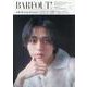 BARFOUT! バァフアウト! 2025年3月号 MARCH 2025 VOLUME 354　永瀬 廉（King & Prince） [ムックその他]