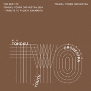 The Best of Tohoku Youth Orchestra 2024 - Tribute to Ryuichi Sakamoto