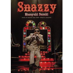 鈴木雅之／masayuki suzuki taste of martini tour 2024 ～Step123 season2 "Snazzy"～ [Blu-ray Disc]