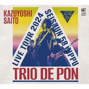 斉藤和義ライブツアー2024 "青春58きっぷ"~Trio de Pon~ Live at Zepp Haneda 2024.11.09