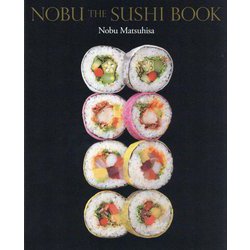 NOBU THE SUSHI BOOK [単行本]
