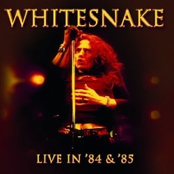 Whitesnake／Live In '84 & '85