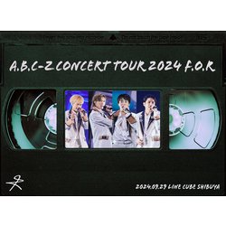 A.B.C-Z／A.B.C-Z Concert Tour 2024 F.O.R 初回限定盤 [Blu-ray Disc]