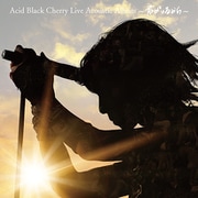 Acid Black Cherry Live Acoustic Album ~君がいるから~