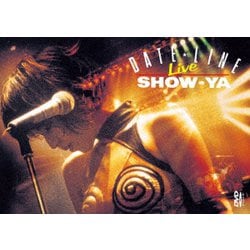 SHOW-YA／DATE LINE [DVD]