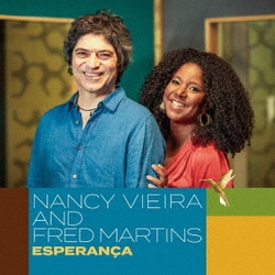 Nancy Vieira and Fred Martins／エスペランサ～希望～