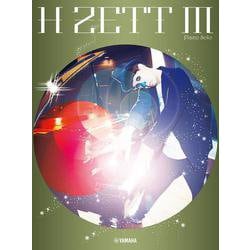 ピアノソロ H ZETT M [単行本]