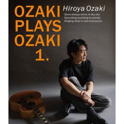尾崎裕哉／OZAKI PLAYS OZAKI 1. [Blu-ray Disc]