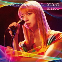 EIKO／Count on me