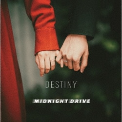 MIDNIGHT DRIVE／DESTINY