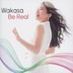 Wakasa／Be Real