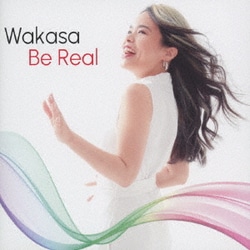 Wakasa／Be Real