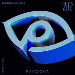 PANDORA／PANDORA LIVE 2025 -OPEN THE BOX- [Blu-ray Disc]