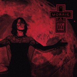 MORRIE／MORRIE 60th Birthday Celebration FLESH FATE FESTIVAL