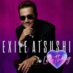 EXILE ATSUSHI/COLOR／Love Thang/It's Brand New