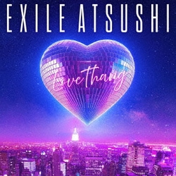 EXILE ATSUSHI/COLOR／Love Thang/It's Brand New