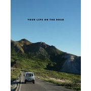 YOUR LIFE ON THE ROAD [単行本]