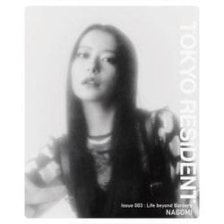 TOKYO RESIDENT 003 Life Beyond Borders［なごみver.］(書籍) [単行本]